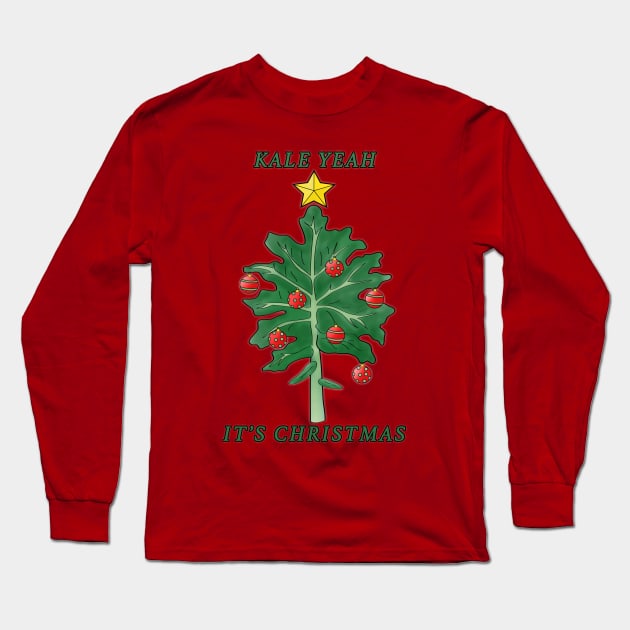 Kale Yeah It's Christmas Long Sleeve T-Shirt by valifullerquinn